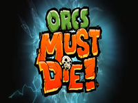 Orcs Must Die : Le jeu se dévoile